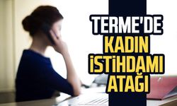 Terme'de kadın istihdamı atağı