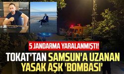 5 jandarma yaralanmıştı! Tokat'tan Samsun'a uzanan yasak aşk 'bombası'