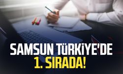 Gurur veren tablo: Samsun Türkiye'de 1. sırada!