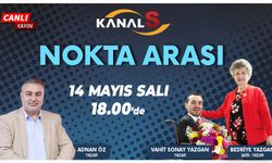Adnan Öz ile Nokta Arası 14 Mayıs Salı Kanal S'de