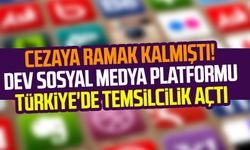 Cezaya ramak kalmıştı! Dev sosyal medya platformu Türkiye'de temsilcilik açtı