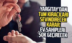 Yargıtay’dan tüm kiracıları sevindirecek karar. Ev sahipleri şok geçirecek