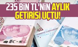 235 bin TL'nin aylık getirisi resmen uçtu!