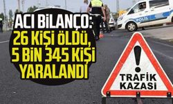 Bayram tatilinde acı bilanço: Trafik kazalarında 26 kişi öldü, 5 bin 345 kişi yaralandı