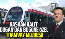 SBB Başkanı Halit Doğan'dan bugüne özel tramvay müjdesi!