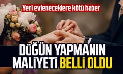 Yeni evleneceklere kötü haber: Düğün yapmanın maliyeti belli oldu