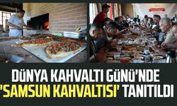 Dünya Kahvaltı Günü'nde 'Samsun Kahvaltısı' tanıtıldı