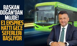 SBB Başkanı Halit Doğan'dan ulaşım müjdesi! E1 Ekspres Hattı gece seferleri başlıyor