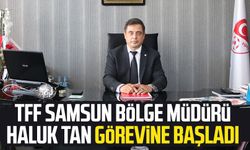 TFF Samsun bölge müdürü Haluk Tan görevine başladı