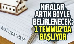 Kira belirleme nasıl yapılacak? Yeni dönem 1 Temmuz'da başlıyor