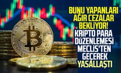 Bunu yapanları ağır cezalar bekliyor! Kripto para düzenlemesi Meclis'ten geçerek yasallaştı