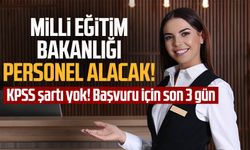 Milli Eğitim Bakanlığı personel alacak! KPSS şartı yok! Başvuru için son 3 gün