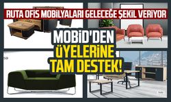 MOBİD'den üyelerine tam destek! RUTA Ofis Mobilyaları geleceğe şekil veriyor