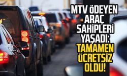 MTV ödeyen araç sahipleri yaşadı: Tamamen ücretsiz oldu!