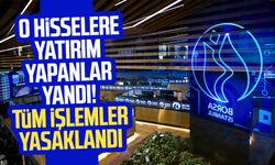 O hisselere yatırım yapanlar yandı! Tüm işlemler yasaklandı