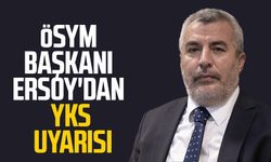 ÖSYM Başkanı Ali Ersoy'dan YKS uyarısı