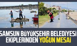 Samsun Büyükşehir Belediyesi ekiplerinden yoğun mesai