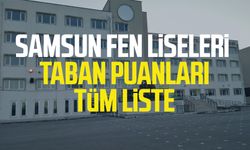 Samsun Fen Lisesi taban puanı