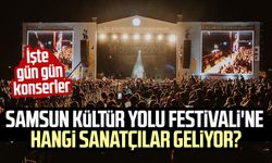 Samsun Kültür Yolu Festivali'ne hangi sanatçılar geliyor? İşte tarih tarih konserler