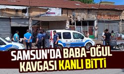 Samsun'da baba-oğul kavgası kanlı bitti