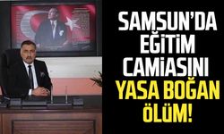 Samsun'da eğitim camiasını yasa boğan ölüm! Selim Kurtoğlu hayatını kaybetti