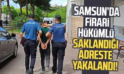 Samsun’da firari hükümlü saklandığı adreste yakalandı!