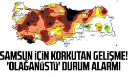 Samsun için korkutan harita! 'Olağanüstü' durum alarmı