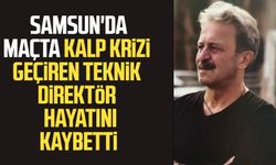 Samsun'da maçta kalp krizi geçiren teknik direktör Turgay Kullukçu hayatını kaybetti
