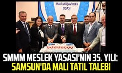 SMMM Meslek Yasası'nın 35. yılı: Samsun'da mali tatil talebi