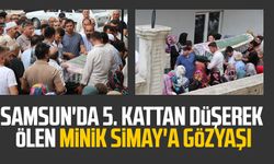 Samsun'da 5. kattan düşerek ölen minik Simay Arslan'a gözyaşı