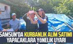 Samsun'da kurbanlık alım satımı yapacaklara yönelik uyarı