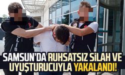 Samsun Bafra'da ruhsatsız silah ve uyuşturucuyla yakalandı!