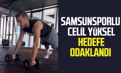 Samsunsporlu Celil Yüksel hedefe odaklandı