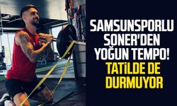 Samsunsporlu Soner Gönül'den yoğun tempo! Tatilde de durmuyor