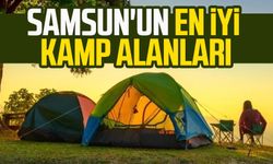 Samsun kamp yerleri: Samsun'un en iyi kamp alanları