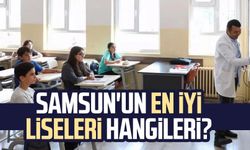 Samsun'un en iyi liseleri hangileri? İşte Samsun'un en iyi lisesi 2024