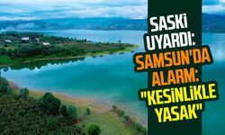 SASKİ uyardı: Samsun'da alarm: "Kesinlikle yasak"