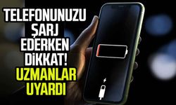 Telefonlarınızı şarj ederken dikkat! Uzmanlar uyardı