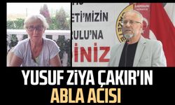 Samsun'da Yusuf Ziya Çakır'ın abla acısı