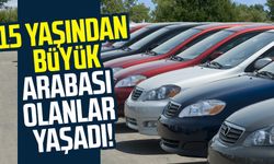 15 yaşından büyük arabası olanlar yaşadı!