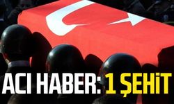 Acı haber: 1 şehit