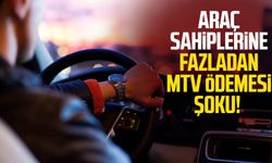 Araç sahiplerine fazladan MTV ödemesi şoku!