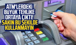 ATM'lerdeki büyük tehlike ortaya çıktı! Sakın bu şekilde kullanmayın