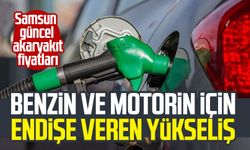 Benzin ve motorin için endişe veren yükseliş: Samsun güncel akaryakıt fiyatları