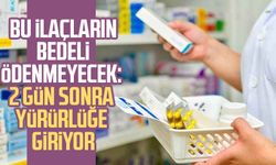 Bu ilaçların bedeli ödenmeyecek: 2 gün sonra yürürlüğe giriyor