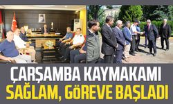 Çarşamba Kaymakamı Mehmet Kamil Sağlam, göreve başladı