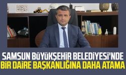 Samsun Büyükşehir Belediyesi'nde bir daire başkanlığına daha atama