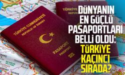 Dünyanın en güçlü pasaportları belli oldu: Türkiye kaçıncı sırada?