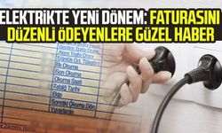 Elektrikte yeni dönem: Faturasını düzenli ödeyenlere güzel haber