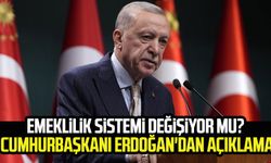 Emeklilik sistemi değişiyor mu? Cumhurbaşkanı Erdoğan'dan açıklama